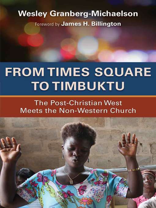 Title details for From Times Square to Timbuktu by Wesley Granberg-Michaelson - Available